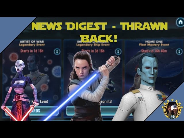SWGoH - News Digest 05/10/17 - Thrawn Event + Ship, Jedi Rey and Night-sisters!