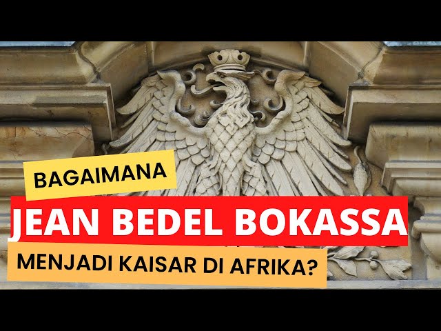 How did Jean Bedel Bokassa Become Emperor in Africa?