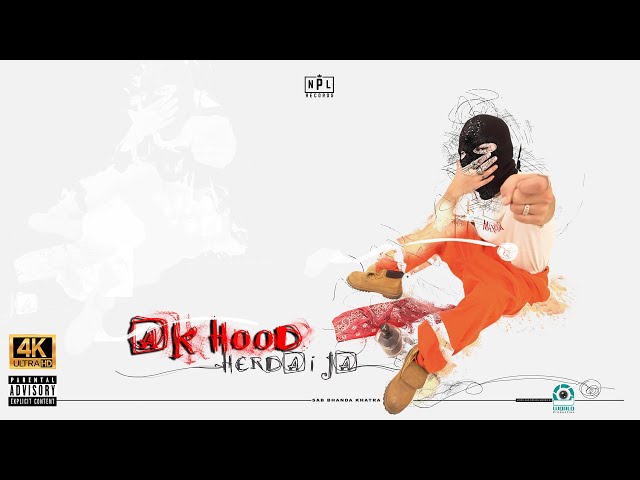 Herdai Jaa - AK Hood || Official Music Video ||