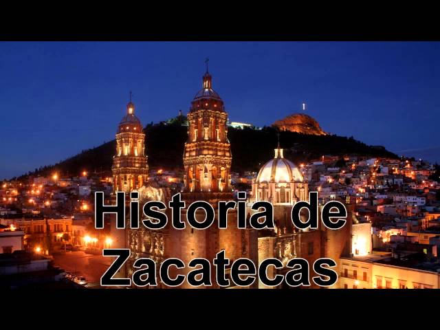 Historia de Zacatecas