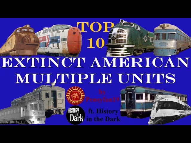 Top 10 Extinct American Multiple Units ft. History in the Dark