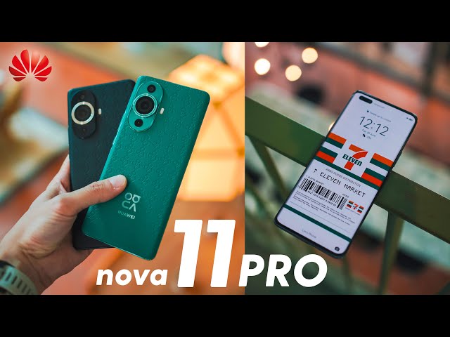 HUAWEI Nova 11 Pro Review: ALL YOU NEED TO KNOW!🔥