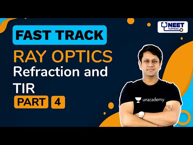 FastTrack: Ray Optics L-4 | Refraction and TIR | NEET Toppers | Gaurav G.
