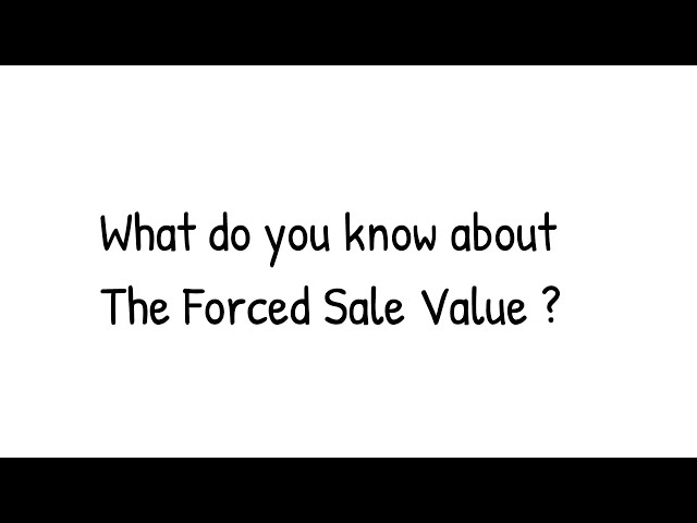 Episode 19 Forced Sale Liquidation Value