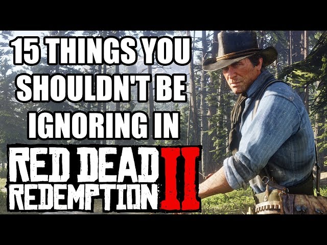 15 Things You Shouldn't Be Ignoring In Red Dead Redemption 2