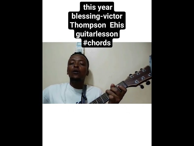 This Year (blessings) Victor Thompson & Ehis|guitar tutorial|guitarlesson #guitar #kenya