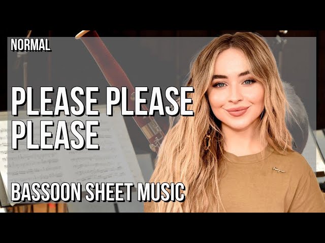 Bassoon Sheet Music: How to play Please Please Please by Sabrina Carpenter