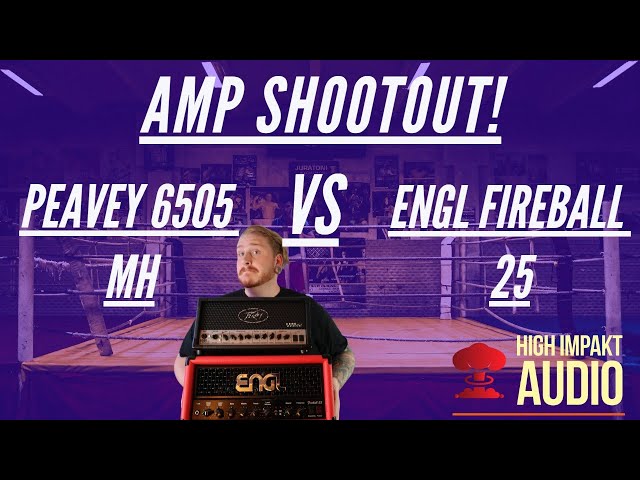 Amp Shootout: ENGL Fireball 25 VS Peavey 6505 Mini Head