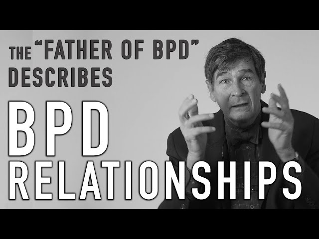 The "Father of BPD" Describes BPD Relationships | JOHN GUNDERSON