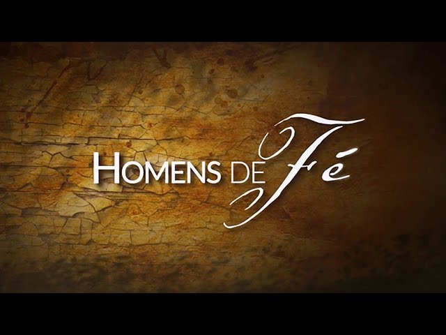 HOMENS DE FÉ - DOCUMENTÁRIO | A chegada do adventismo no Brasil