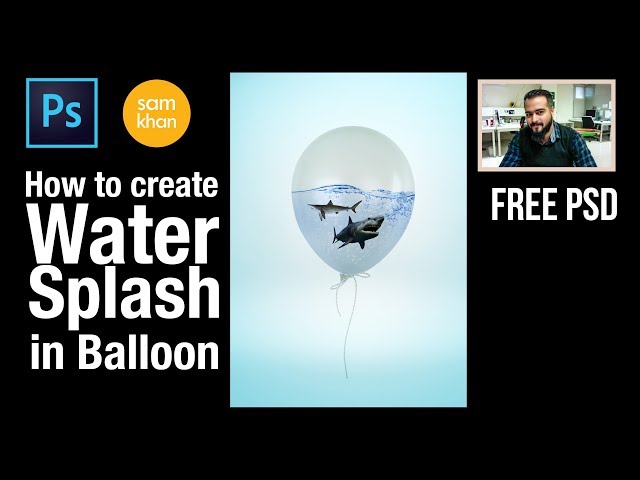 Photoshop Tutorial | Photo Manipulation | Water Splash in balloon by samkhancreative