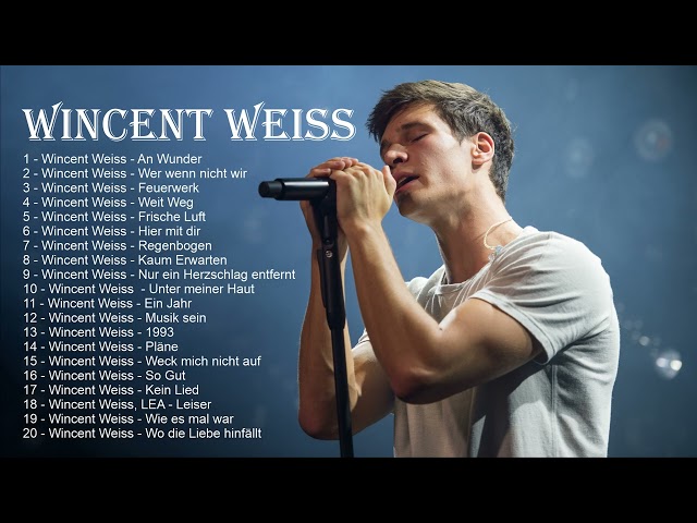 Wincent Weiss Beste Songs Neue Playlist 2022 - Wincent Weiss Greatest Hits Vollständige Playlist
