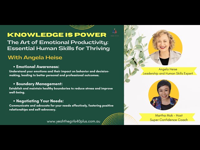 Knowledge -The Art of Emotional Productivity: Essential Human Skills for Thriving With Angela Heise