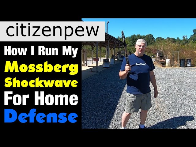 How I Run My Mossberg Shockwave For Home Defense