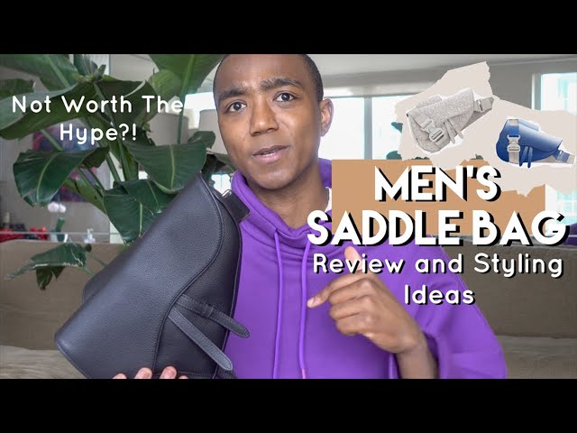 IS KIM JONES WORTH IT? Men's Dior Saddle Bag Review and 3 Styling Ideas | The Luxury Choyce