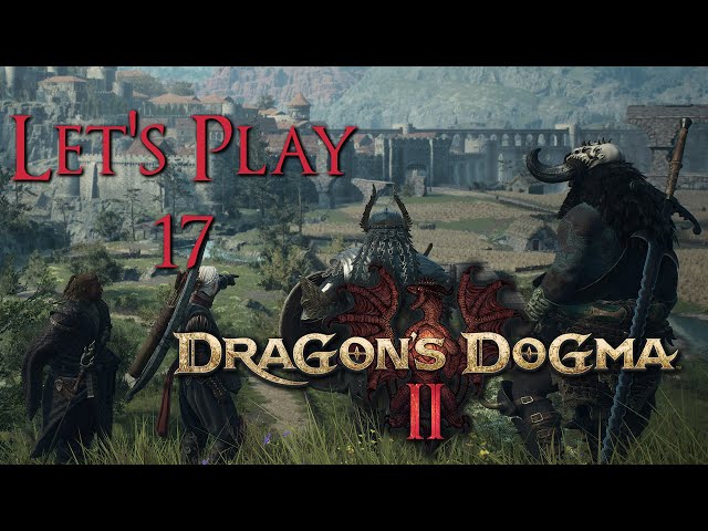 Dragon’s Dogma 2 - Let’s Play Part 17 - Stumbling on the Griffin's Nest