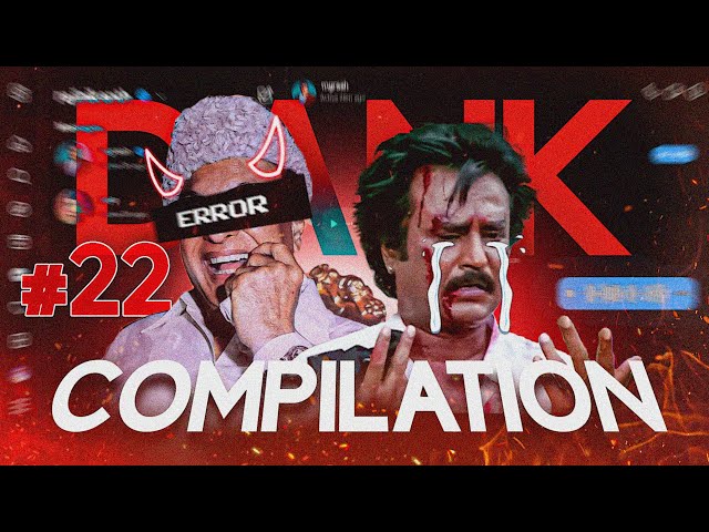 Dank Compilation (Tamil) #22 | Random Tamil Dank Memes | Drunke'n'Dank