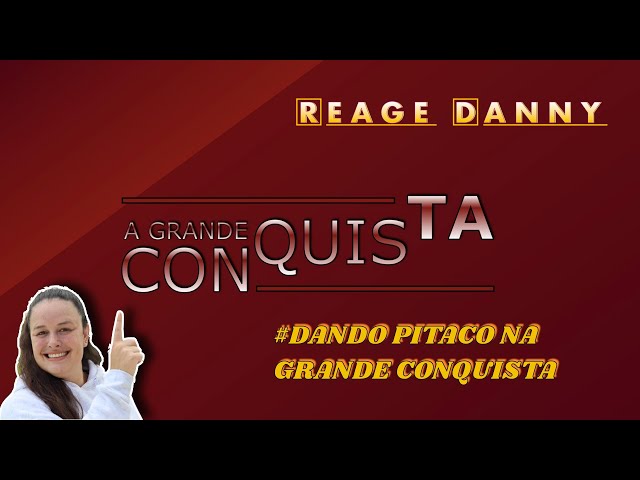 🔴AO VIVO - Prova Da Virada A Grande Conquista 2 12/06 #agrandeconquista2 | Reage Danny