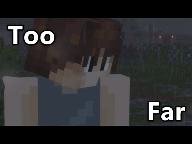 ChaoticCanineCulture - Too Far (Minecraft Music Video)