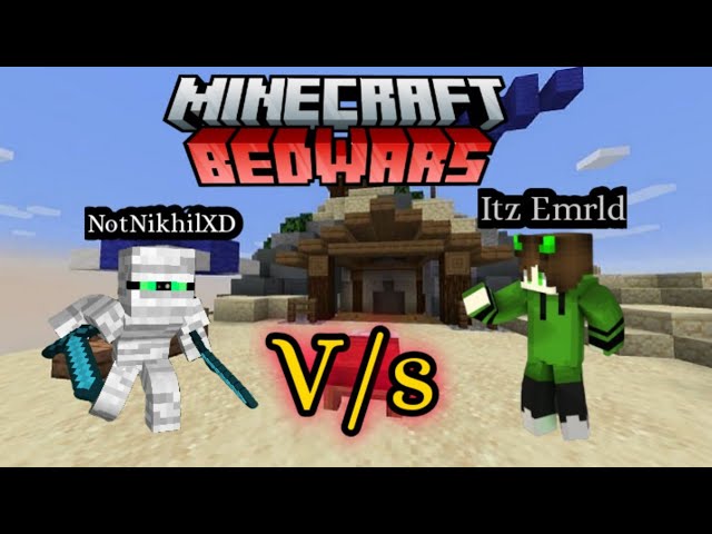 Minecraft Bedwars | Playing with @Itz_Emrld1889 | 1v1 @NotNikhilXD vs @Itz_Emrld1889