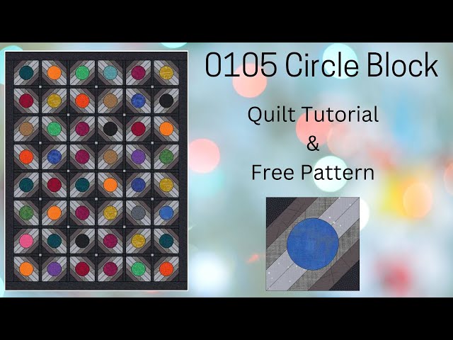 0105 Circle Quilt Block and Free Quilting Tutorial