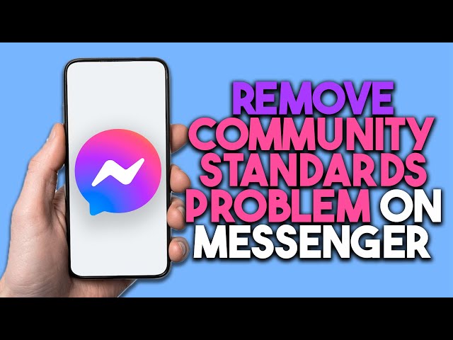 How To Remove Community Standards Problem On Messenger (Fixed)