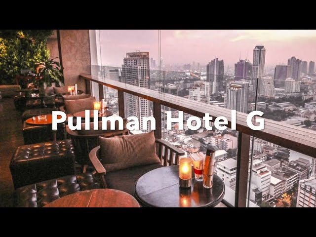 Bangkok - Pullman Hotel G