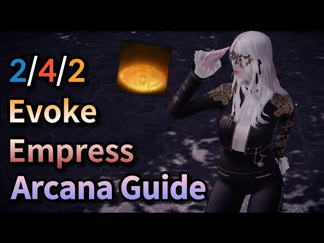[Lost Ark] 2/4/2 Evoke Empress Arcana Guide