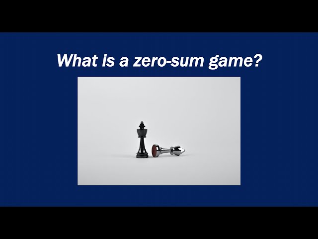 What is a Zero Sum Game?