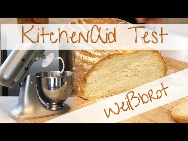 KitchenAid Test | Erster Brotteig mit der KitchenAid Artisan | Leckeres Weißbrot Rezept