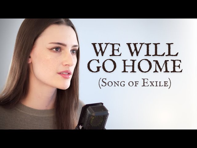 We Will Go Home (Song of Exile) -  from King Arthur | Cover by Rachel Hardy