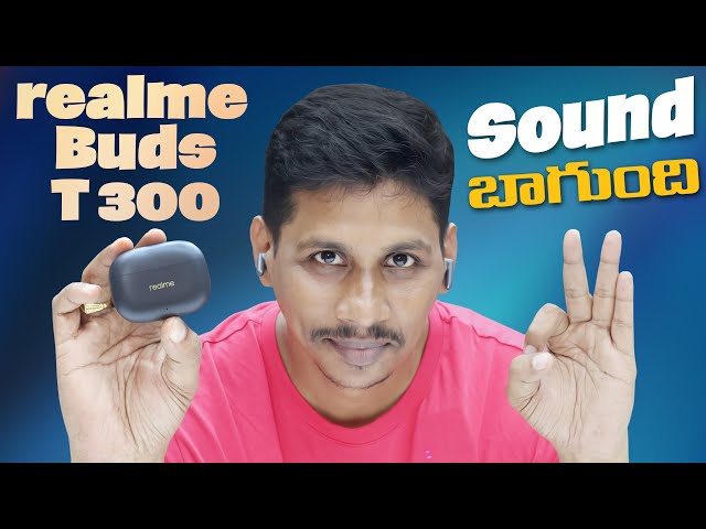 realme Buds T300 Review in Telugu || Sound బాగుంది || Telugu Tech Tuts