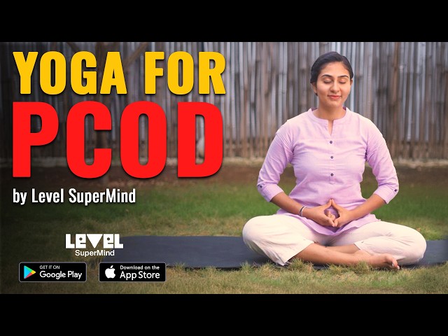Effective Yoga for Period Cramps, PCOD/PCOS, Beginners PCOD Yoga For Women by @LevelSuperMind.