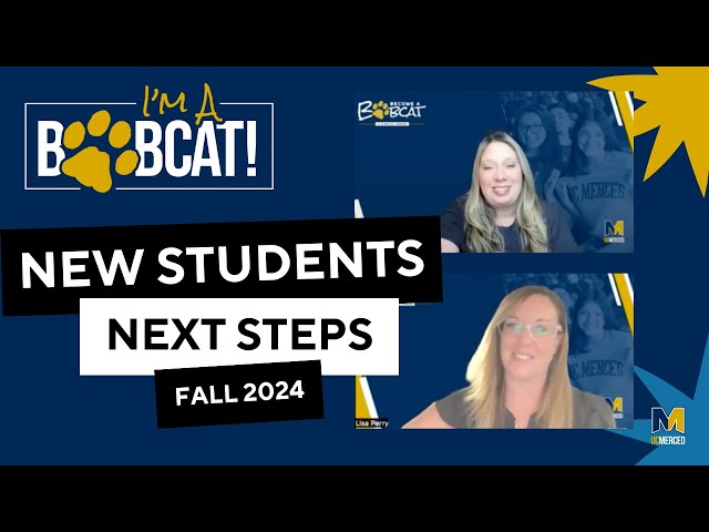 UC Merced | I'm A Bobcat - New Students, Next Steps