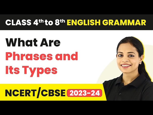 What Are Phrases and Its Types - Noun Phrases - Phrases and Clauses | Class 5 to 8 English Grammar
