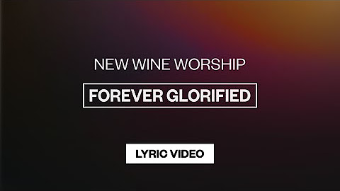Forever Glorified