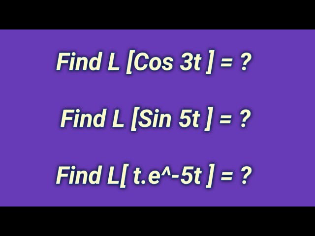 || Find the Laplace transform of cos 3t , sin 5t and L[t. e^-5t ] problem in Telugu || M2 || diploma