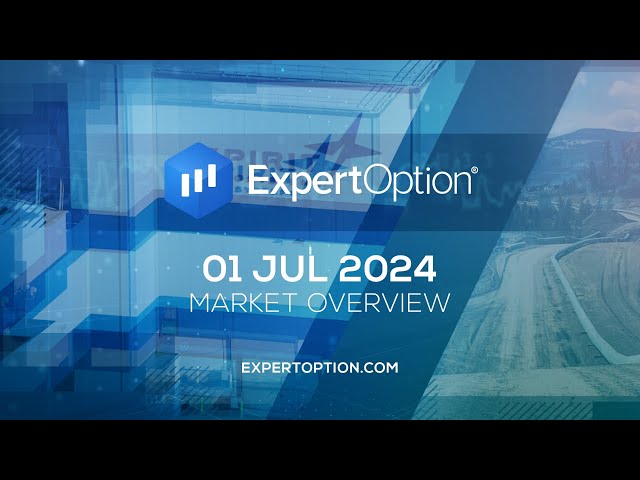 ExpertOption® Market Overview - July 1st.