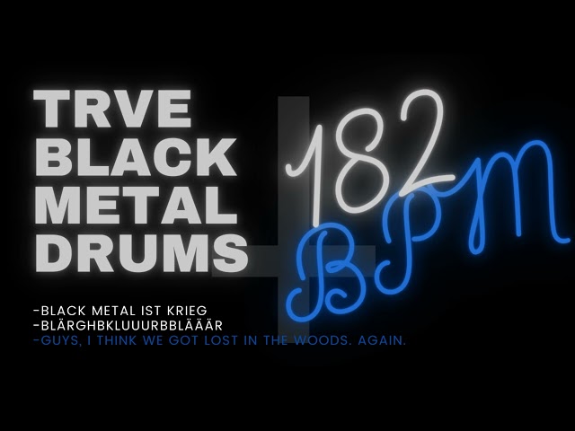TRVE BLACK METAL DRUMS #21| 182 BPM