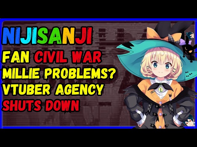 nijisanji sisters civil war, Millie problems, Vtuber agency shuts down.