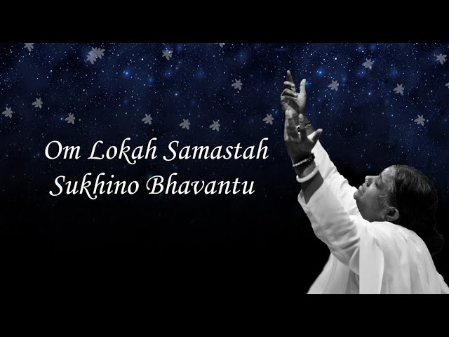 Om Lokah Samastah - Bhajan - Amma, Sri Mata Amritanandamayi Devi