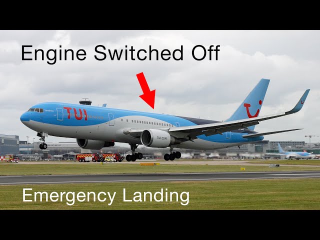 Emergency One Engine Landing After Squawking 7700 - TUI 767-300 at Manchester - RWY 23L