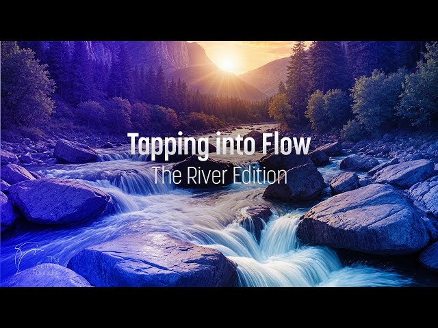Tap into the Energy and Flow of the World’s Greatest Rivers
