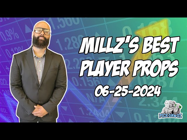 Best Player Prop Bets Tonight 6/25/24 | Millz Shop the Props | PickDawgz Prop Betting | MLB Prop