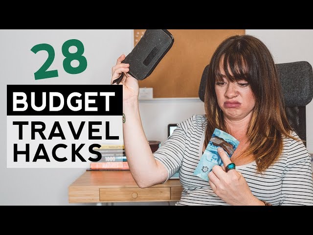 28 Budget Travel Hacks When You're Broke AF