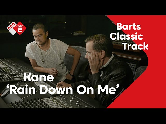 Barts Classic Track NL #19: Kane - 'Rain Down On Me' | NPO Radio 2