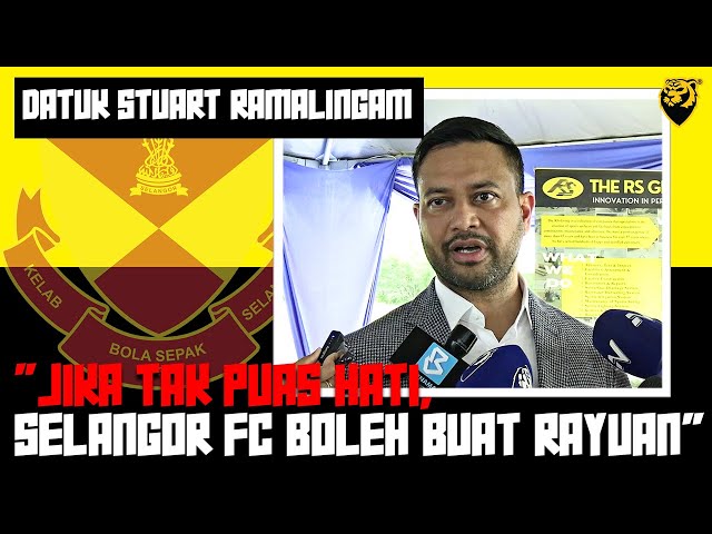 "Selangor FC boleh buat rayuan kepada MFL jika tidak puas hati! Ini berkait isu 'commercial venue!"