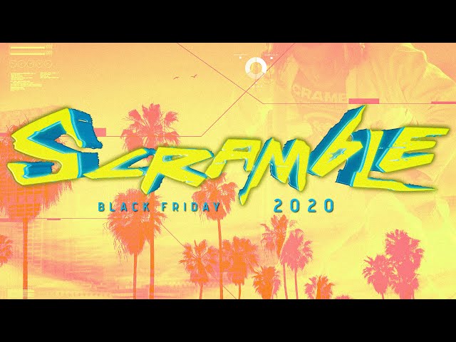 Scramble Black Friday / Cyber Monday 2020
