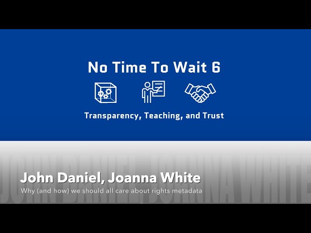 No Time To Wait - S06E06- Preserving off-air TV using open source tools - John Daniel & Joanna White