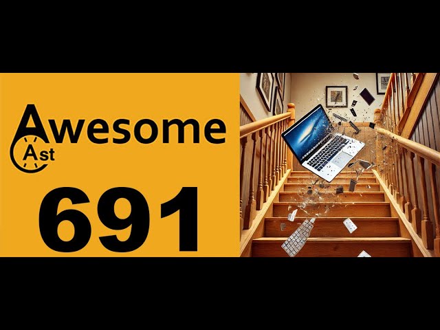 AwesomeCast 691: Computer Calamity